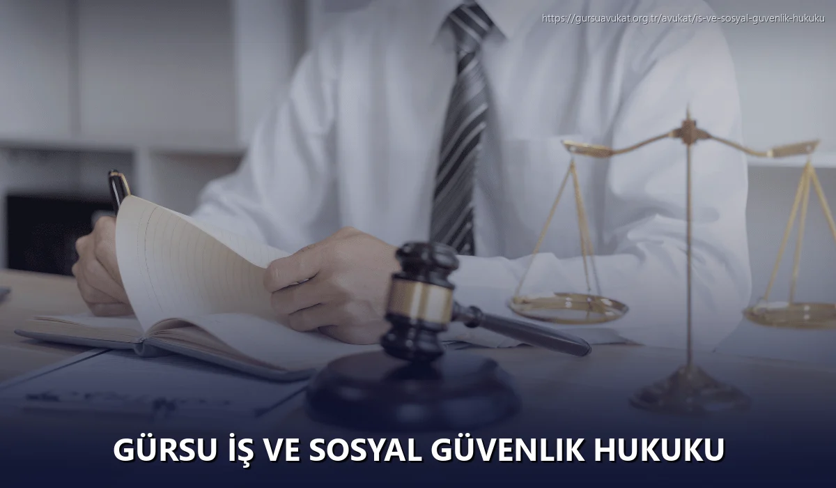 Gürsu İş ve Sosyal Güvenlik Hukuku