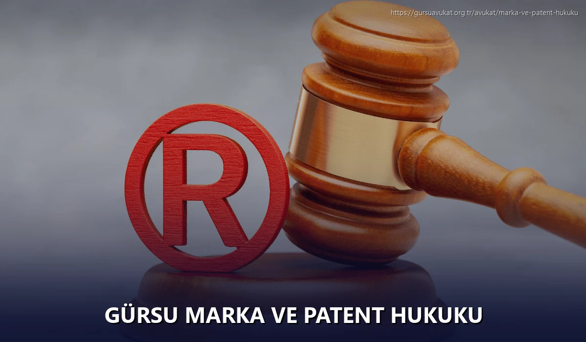 Gürsu Marka ve Patent Hukuku